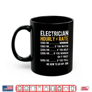 Mug Hourly Rate Electricity Electrician Shirt
