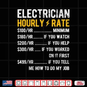 Design Hourly Rate Electricity Electrician Shirt