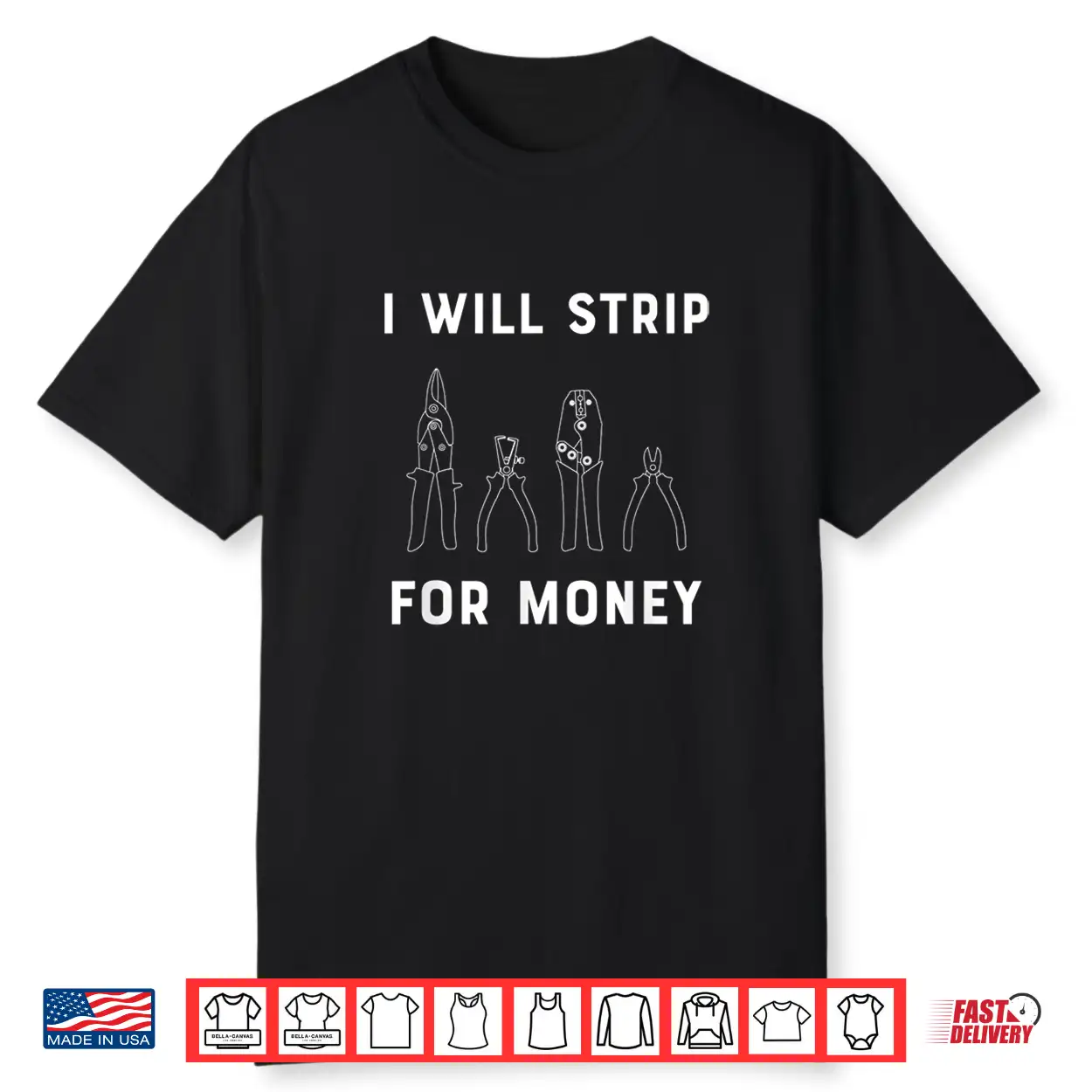 I Will Strip For Money Electrician Electrical Union Worker Shirt I Will Strip For Money Electrician Electrical Union Worker Shirt