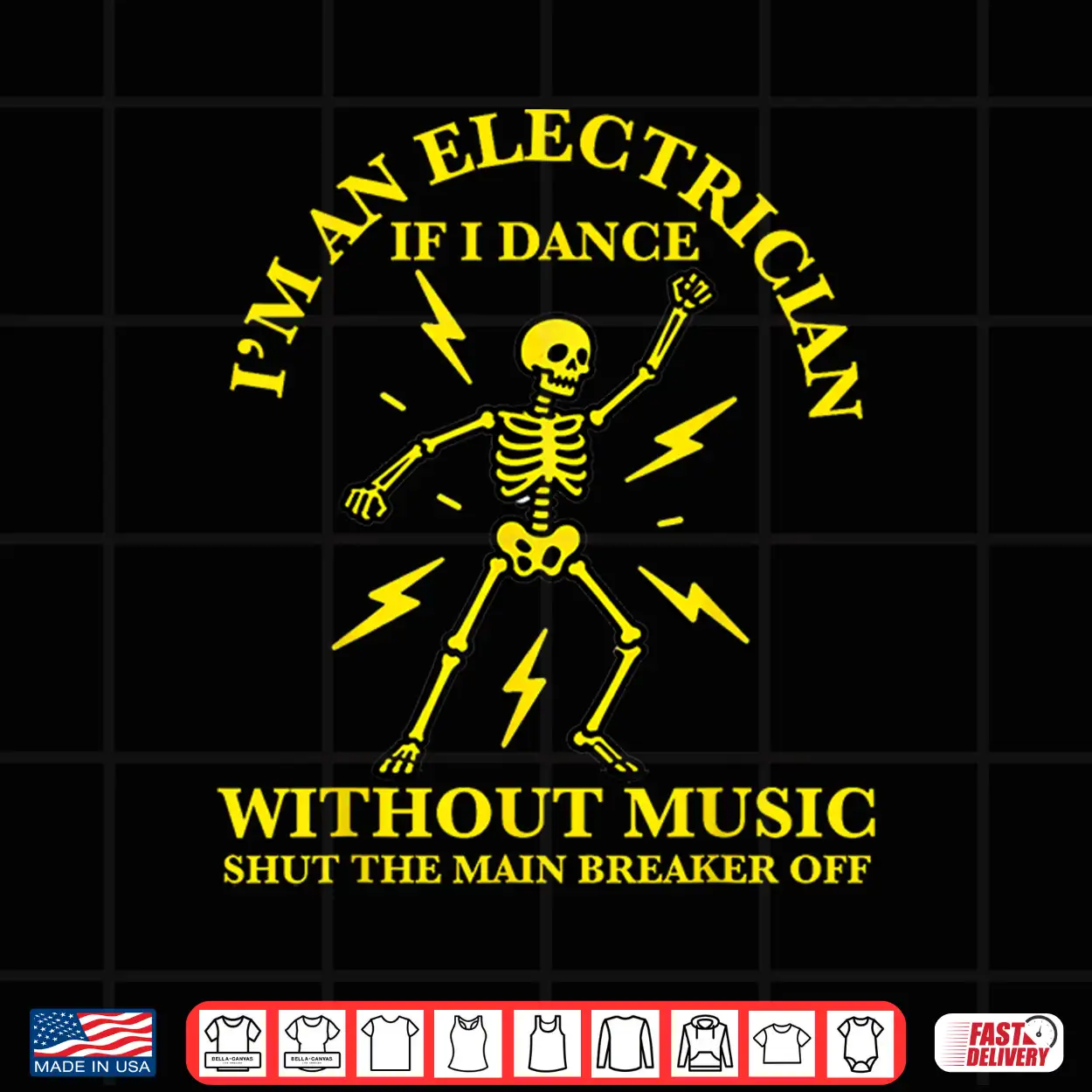 Im An Electrician If I Dance Without Music Funny Electrician Shirt Im An Electrician If I Dance Without Music Funny Electrician Shirt