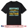 Resistance Is Not Futile Ohms Law Funny Electrician Shirt