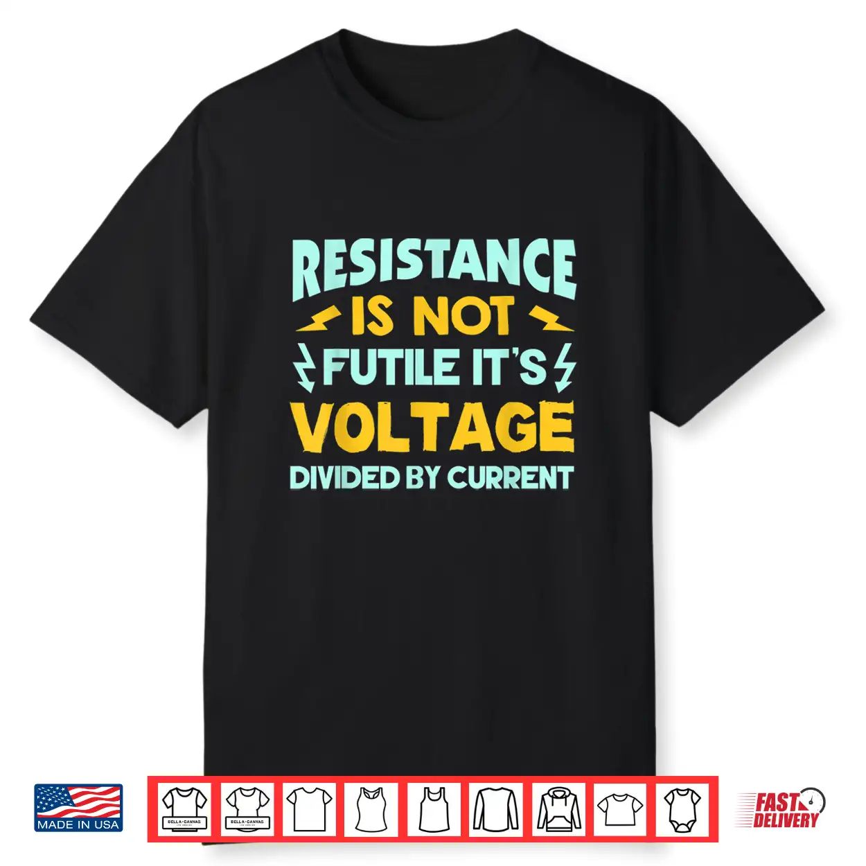 Resistance Is Not Futile Ohms Law Funny Electrician Shirt Resistance Is Not Futile Ohms Law Funny Electrician Shirt
