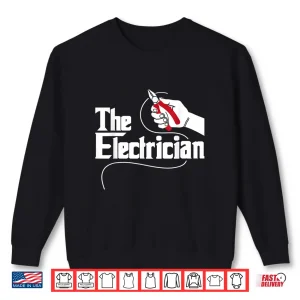 The Electrician Electrical Tools Wiremen Repairman Wiring Shirt 2 Sweatshirt The Electrician Electrical Tools Wiremen Repairman Wiring Shirt
