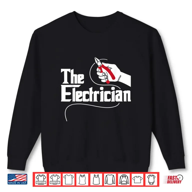 Sweatshirt The Electrician Electrical Tools Wiremen Repairman Wiring Shirt
