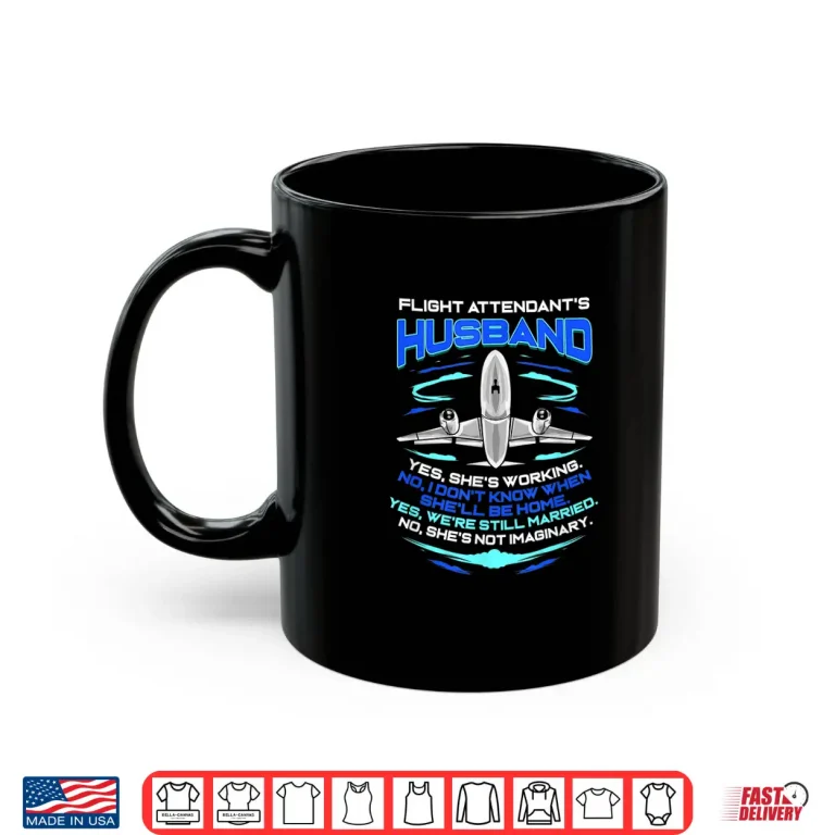 Mug Flight Attendant Spouse Stewardess Shirt