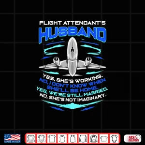 Design Flight Attendant Spouse Stewardess Shirt