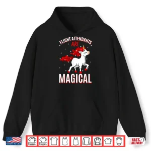 Hoodie Flight Attendants Are Magical Unicorn Job Steward Profession Shirt
