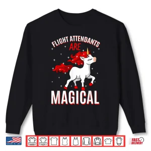 Sweatshirt Flight Attendants Are Magical Unicorn Job Steward Profession Shirt