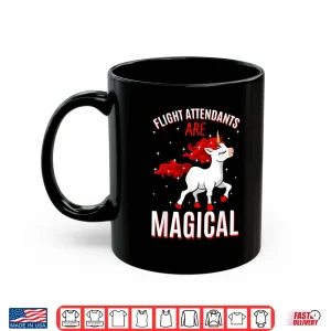 Mug Flight Attendants Are Magical Unicorn Job Steward Profession Shirt