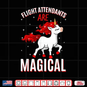 Design Flight Attendants Are Magical Unicorn Job Steward Profession Shirt
