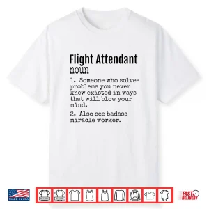 Funny Flight Attendant Definition Gift Shirt