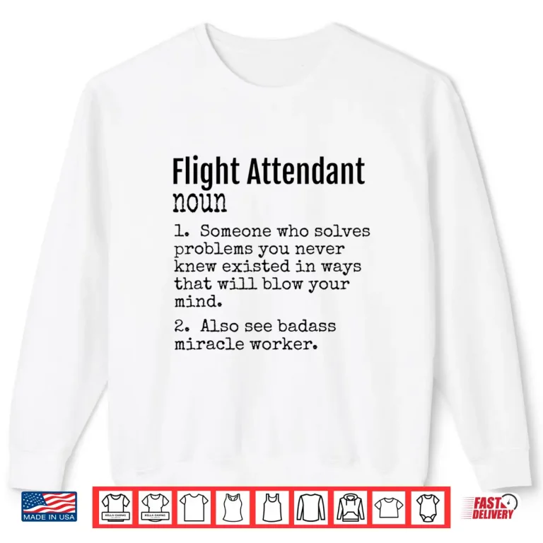 Sweatshirt Funny Flight Attendant Definition Gift Shirt