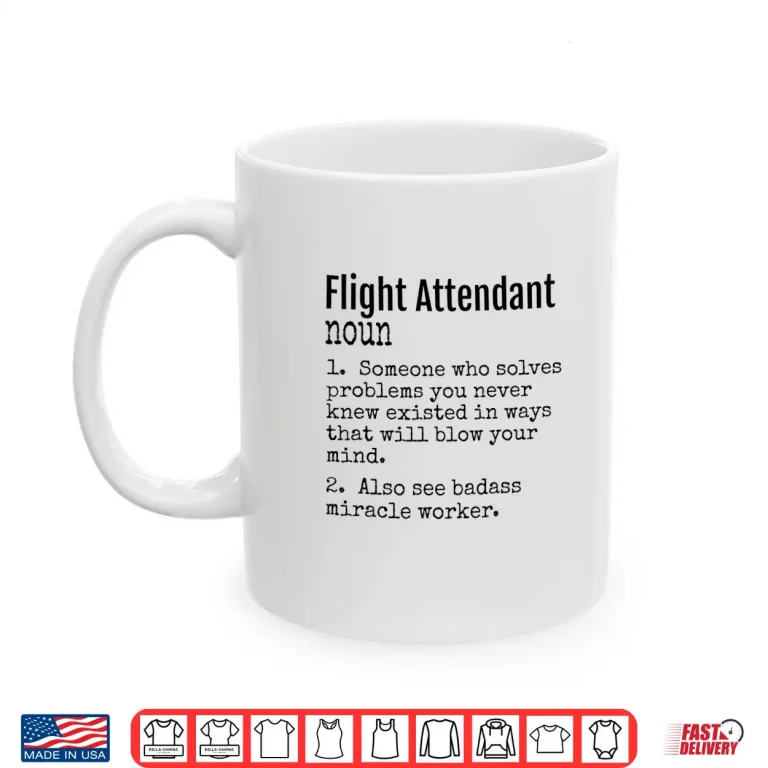Mug Funny Flight Attendant Definition Gift Shirt
