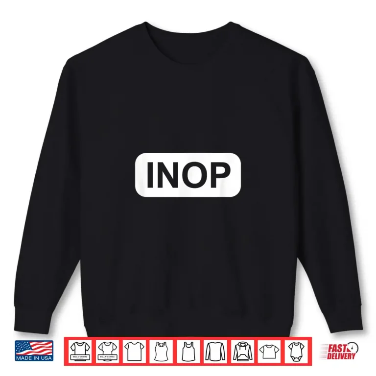 Sweatshirt Inop Sign for Pilots and Flight Attendants Out of Operation Shirt