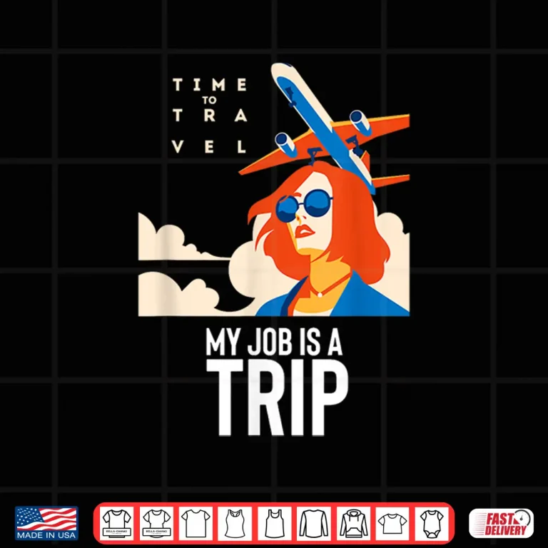 Design My Job Is a Trip Funny Flight Attendant Stewardess Shirt