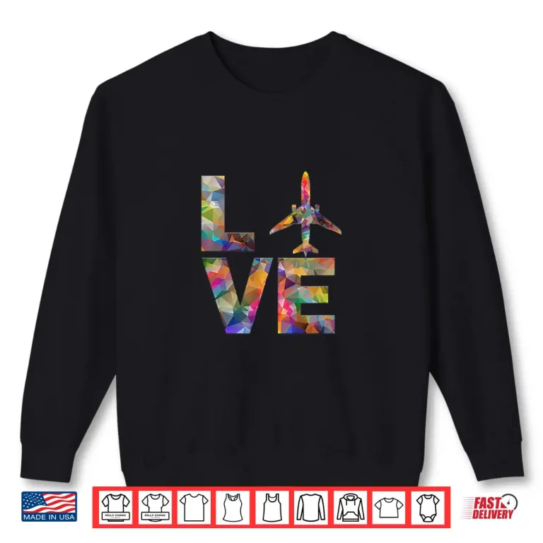 Sweatshirt Pilot Gifts Love Flight Attendants Flyer Apparel Shirt