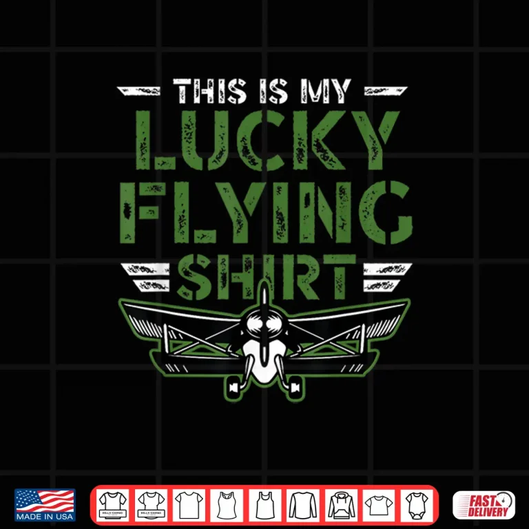 Design This Is My Lucky Flying Shirt