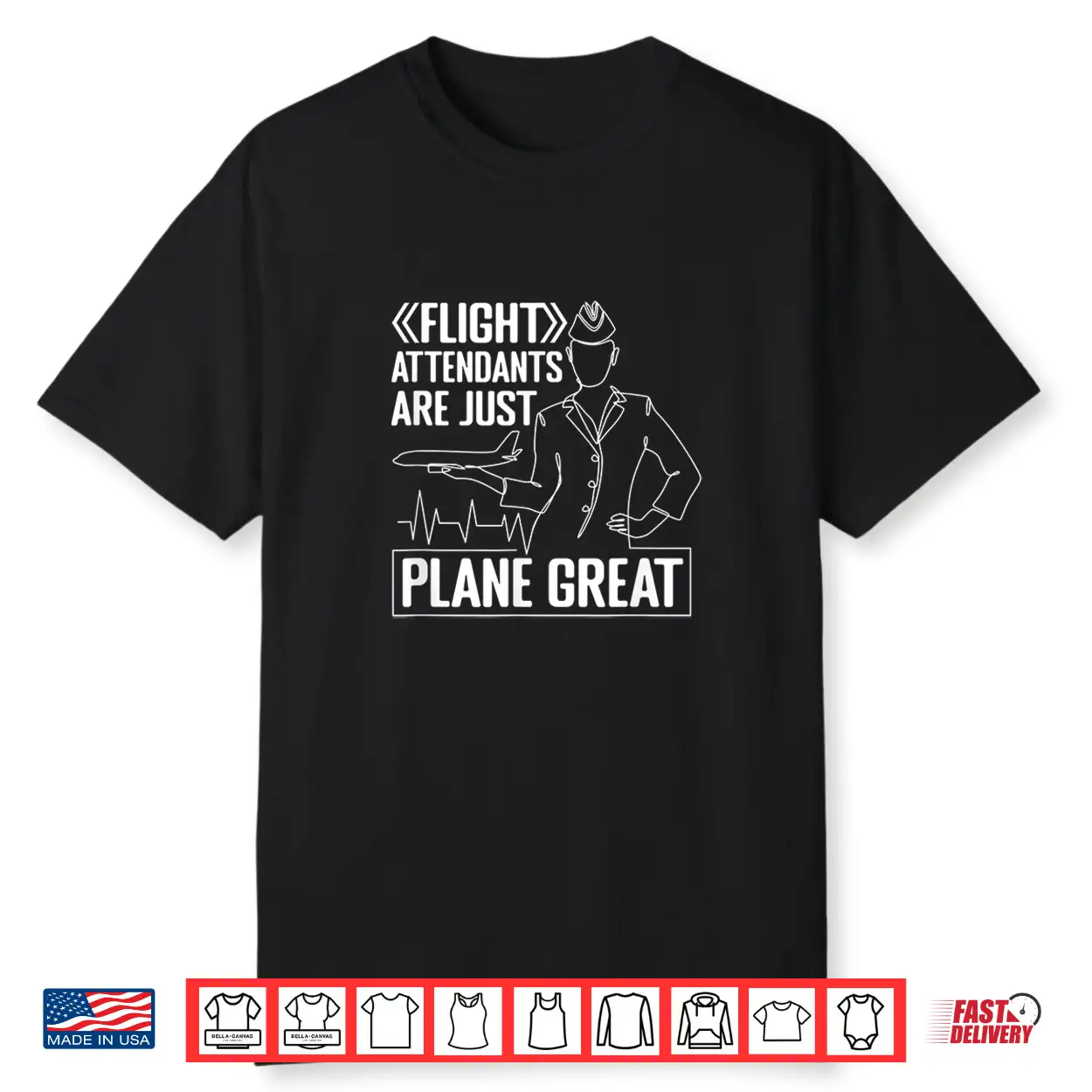 Vintage Flight Attendants Are Just Plane Great Steward Gift Shirt Vintage Flight Attendants Are Just Plane Great Steward Gift Shirt