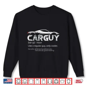 Sweatshirt Auto Lover Car Guy Definition Car Gift Shirt