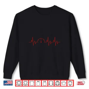 Sweatshirt Funny Car Speedometer Auto Mechanic Guys Heartbeat Gift Shirt