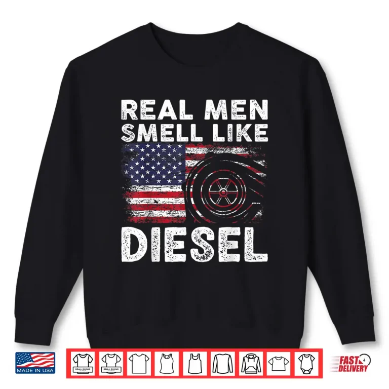 Sweatshirt Funny Diesel Mechanic Gift Real Men Smell Like Diesel Shirt