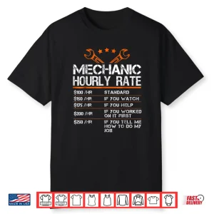 Funny Mechanic Hourly Rate Gift Shirt Labor Rates Shirt