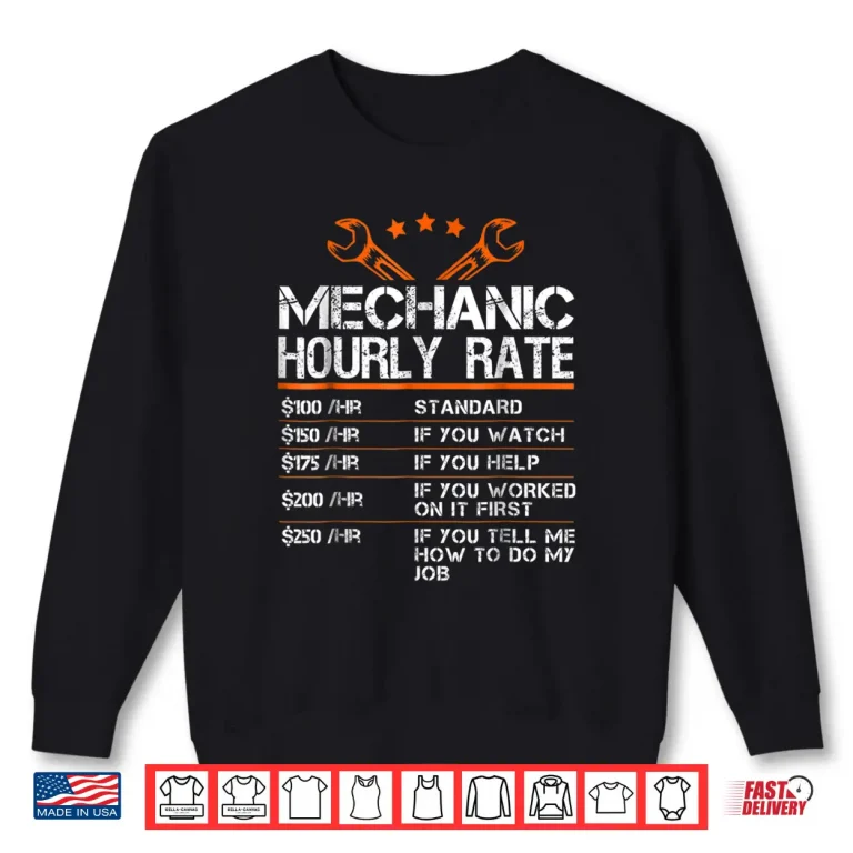 Sweatshirt Funny Mechanic Hourly Rate Gift Shirt Labor Rates Shirt