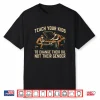 Teach Your Kids To Change Oil Not Gender Shirt