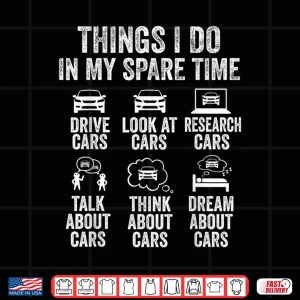 Design Things I Do In My Spare Time Funny Car Guy Mechanic Garage Shirt