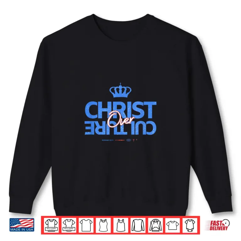 Sweatshirt Christ Over Culture Jesus Christian Modern Graphic Shirt
