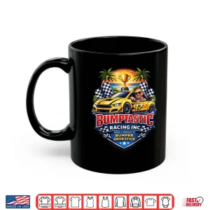 Mug Bumptastic Racing Inc Automotive Shirt