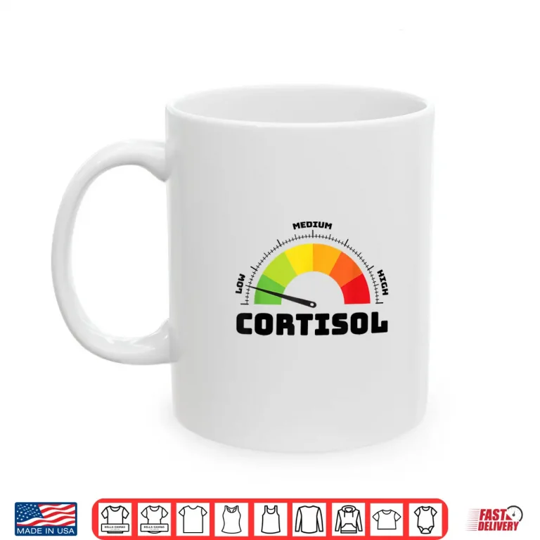 Mug Low Cortisol Levels Wellness Shirt