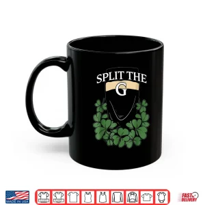 Mug Split The G St PatrickS Day Graphic Shirt