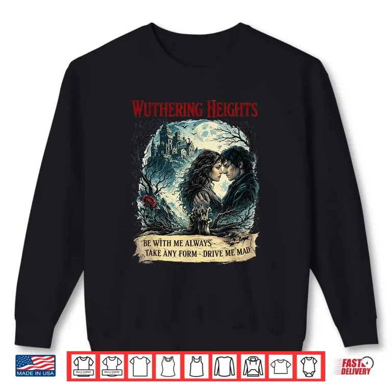 Sweatshirt Wuthering Heights Gothic Book Lover Classic Literature Shirt