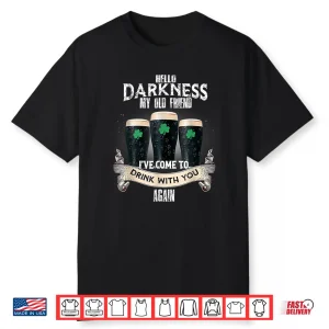 Hello Darkness My Old Friend Happy St Patrick’S Day Shamrock Shirt