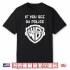 Professional Community Alert Sarcastic Statement Shirt