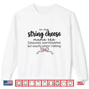 String Cheese Era Overstimulated Life Graphic Shirt 2 Sweatshirt String Cheese Era Overstimulated Life Graphic Shirt