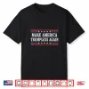 Make America Trumpless Again Political Protest Slogan Shirt