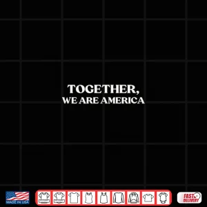 Design Together We Are America Graphic Tee Shirt