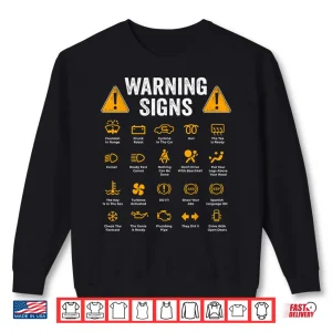 Sweatshirt Driving Warning Signs 101 Driver Gift Auto Mechanic Shirt