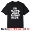 I Fix Cars Mechanic Shirt