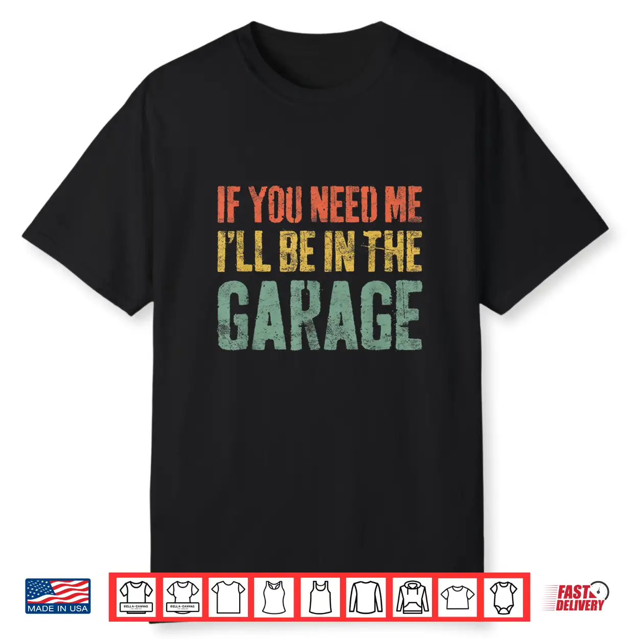 If You Need Me I’Ll Be In The Garage Mechanic Shirt If You Need Me I’Ll Be In The Garage Mechanic Shirt