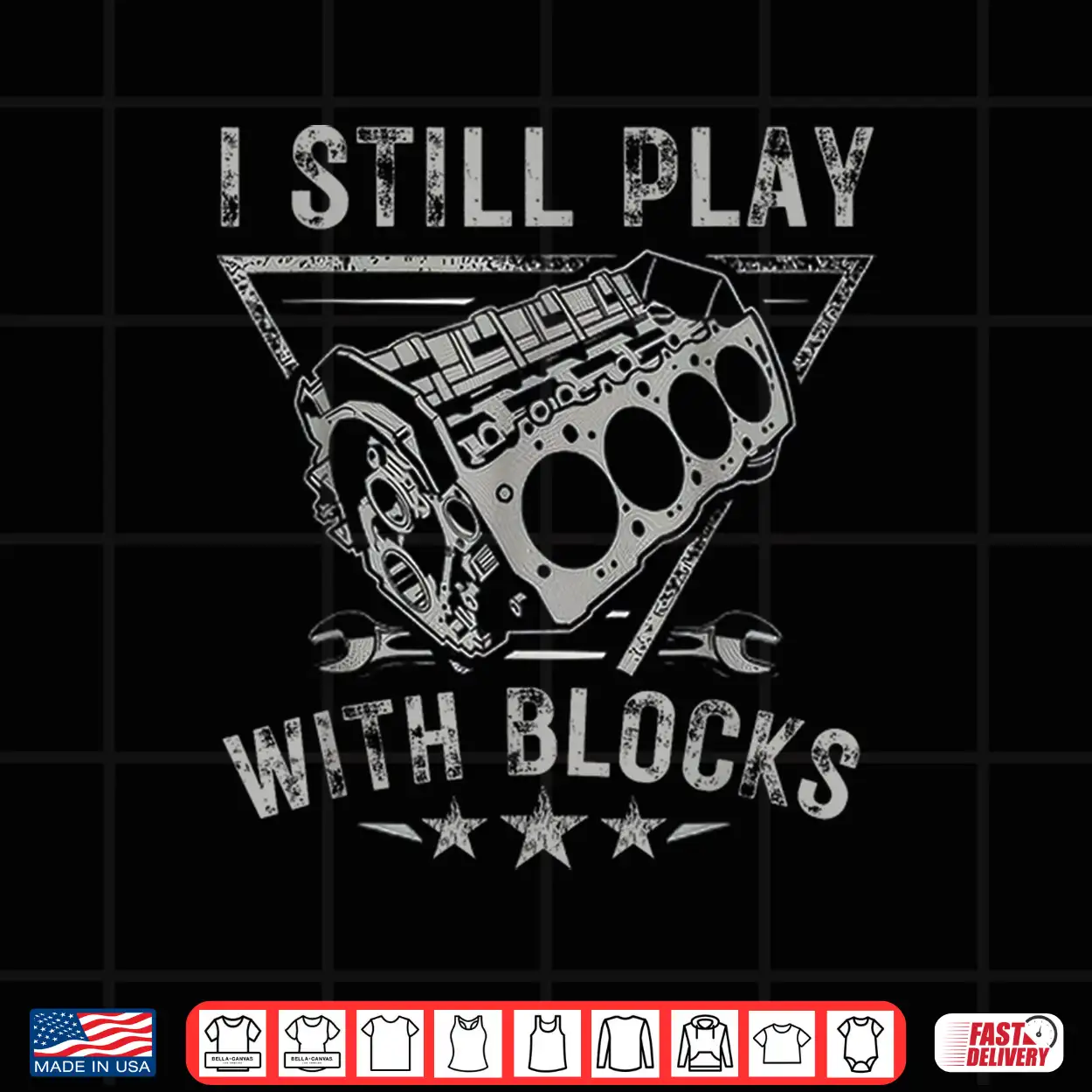 I Still Play With Blocks Car Engine Car Mechanic Shirt I Still Play With Blocks Car Engine Car Mechanic Shirt