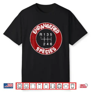 Manual Gearbox Stick Endangered Car Mechanic Shirt