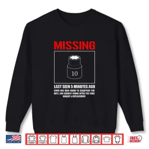Missing 10Mm Socket Mechanic Machinist Shirt 2 Sweatshirt Missing 10Mm Socket Mechanic Machinist Shirt