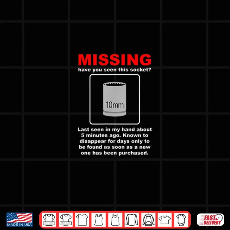 Design Missing 10Mm Socket Hot Rod Gag Gift Mechanic Shirt