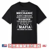 Once A Mechanic Always A Mechanic Mechanic Shirt