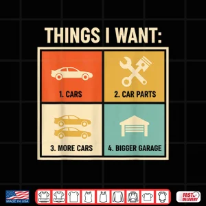 Design Things I Want Car Parts Enthusiast Auto Engine Mechanic Shirt