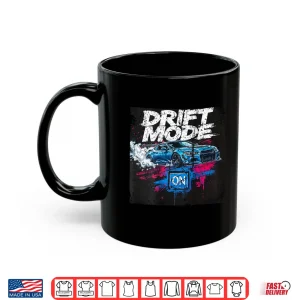 Mug Drift Mode On Auto Racing Mechanic Drift Shirt