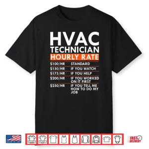 Hourly Rate Labor Rates Hvac Technician Hvac Mechanic Shirt